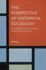 Title: The Perspective of Historical Sociology, Author: Jiri Subrt