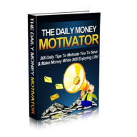 Title: The Daily Money Motivator, Author: Mike Morley