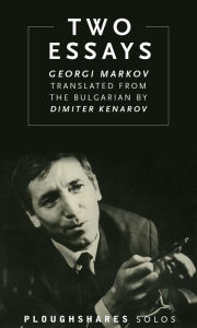 Title: Two Essays, Author: Georgi Markov