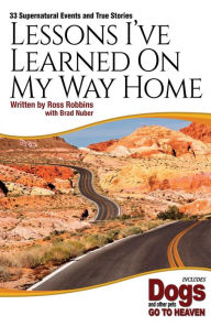 Title: Lessons I've Learned On My Way Home, Author: Ross Robbins