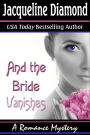 And the Bride Vanishes