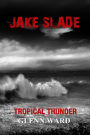 Jake Slade: Tropical Thunder