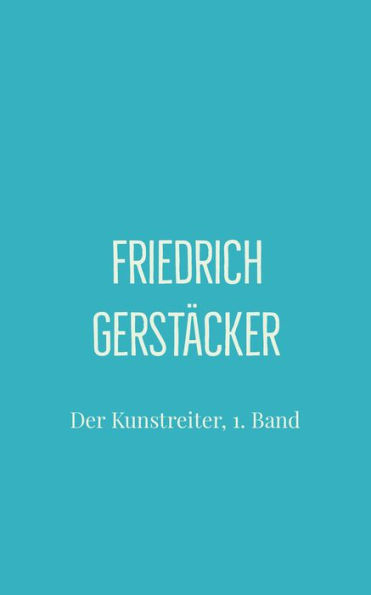 Der Kunstreiter, 1. Band