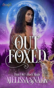 Title: Out Foxed, Author: Melissa Snark