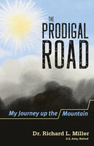 Title: The Prodigal Road, Author: Dr. Richard Miller