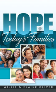 Title: Hope for Today's Families, Author: Elaine Oliver