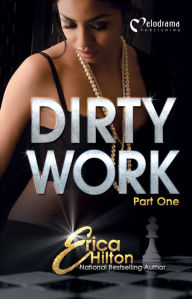 Title: Dirty Work - Part 1, Author: Erica Hilton