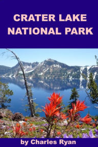 Title: Crater Lake National Park for Kids, Author: Charles Ryan