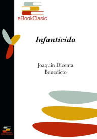 Title: Infanticida (Anotado), Author: Joaquin Dicenta Benedicto