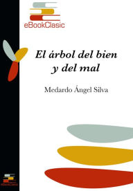 Title: El arbol del bien y del mal (Anotado), Author: Medardo Angel Silva