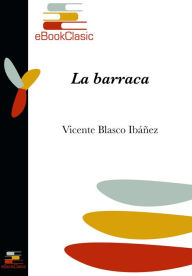 Title: La barraca (Anotado), Author: Vicente Blasco Ibáñez