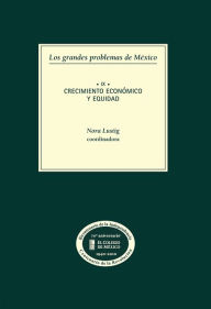 Title: Los grandes problemas de Mexico. Crecimiento economico y equidad. T-IX, Author: Nora Lustig