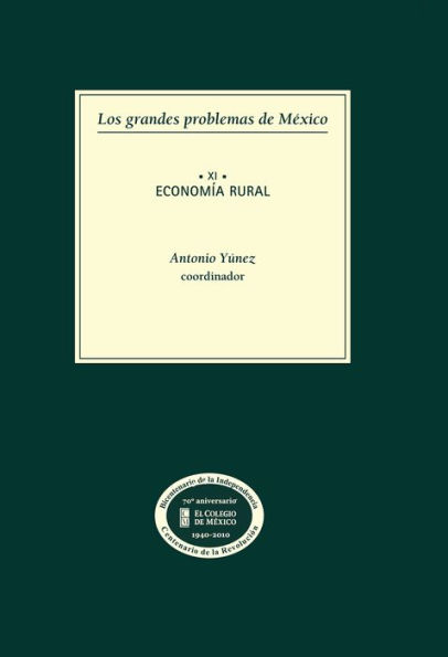 Los grandes problemas de Mexico. Economia rural. T-XI