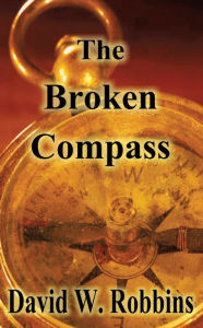 Title: The Broken Compass, Author: David W. Robbins