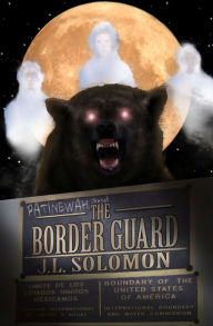 Title: Patinewah and the Border Guard, Author: James Solomon