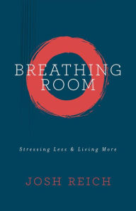 Title: Breathing Room, Author: Josh Reich