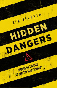 Title: Hidden Dangers, Author: Kim Beckham