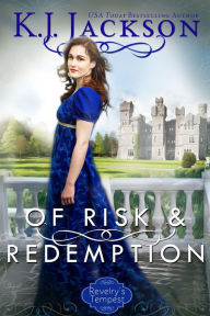 Title: Of Risk & Redemption: A Revelry's Tempest Novel, Author: K.J. Jackson