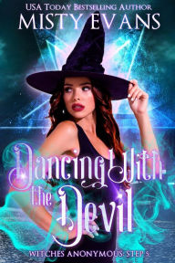 Title: Dancing With the Devil, Witches Anonymous Step 5, Author: Misty Evans