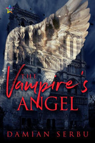 Title: The Vampire's Angel, Author: Damian Serbu