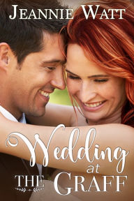 Title: Wedding at the Graff, Author: Jeannie Watt