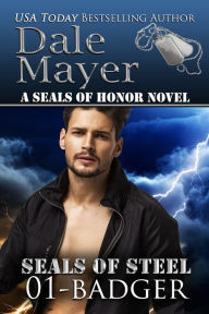 Title: Badger (SEALs of Steel Series #1), Author: Dale Mayer