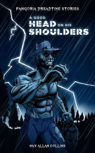 Title: A Good Head on His Shoulders, Author: Max Allan Collins