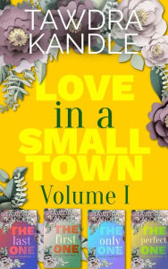 Title: Love in a Small Town Box Set Volume I, Author: Tawdra Kandle