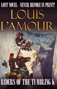 Title: Riders of the Tumbling K, Author: Louis L'Amour