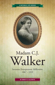 Title: Madam C.J. Walker: Inventor, Entrepreneur, Millionaire, Author: Mary Oluonye