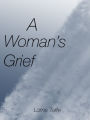 A Womans Grief