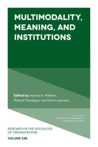 Title: Multimodality, Meaning, and Institutions, Part B, Author: Thibault Daudigeos