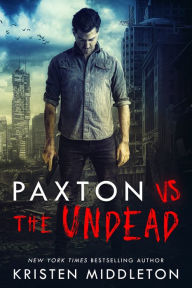 Title: Paxton VS the Undead, Author: Kristen Middleton