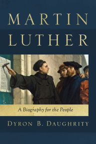 Title: Martin Luther, Author: Dyron B. Daughrity