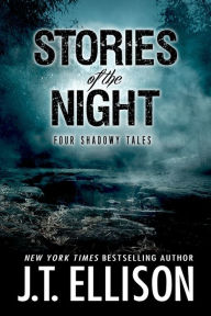 Title: Stories of the Night: Four Shadowy Tales, Author: J. T. Ellison