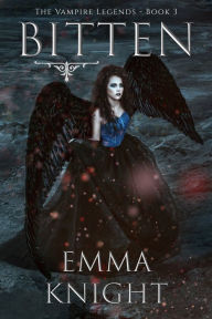 Title: Bitten (Book #3 of the Vampire Legends), Author: Emma Knight