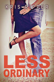 Title: Less Ordinary, Author: Kris Ripper