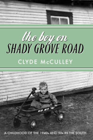 Title: The Boy on Shady Grove Road, Author: Clyde McCulley