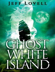 Title: Ghost of White Island, Author: Jeff Lovell