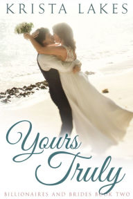 Title: Yours Truly: A Cinderella Love Story, Author: Krista Lakes