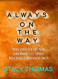 Title: Always On The Way, Author: Stacy Thomas