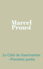 Le Cote de Guermantes - Premiere partie