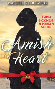 Title: Amish Heart, Author: Rachel Stoltzfus