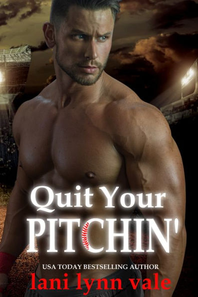 Quit Your Pitchin'