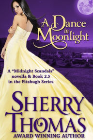Title: A Dance in Moonlight, Author: Sherry Thomas