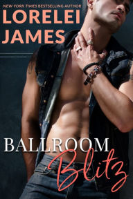 Title: Ballroom Blitz, Author: Lorelei James