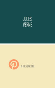 Title: In the Year 2889, Author: Jules Verne