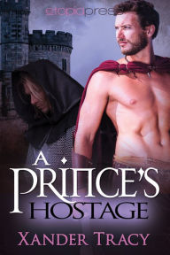 Title: A Prince's Hostage, Author: Xander Tracy