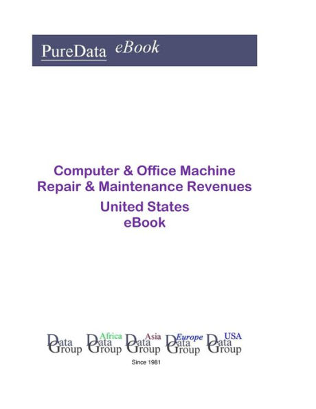 Computer & Office Machine Repair & Maintenance Revenues United States