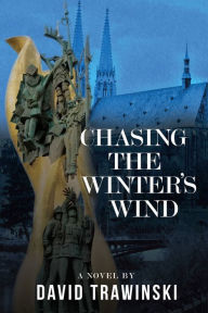 Title: Chasing The Winter's Wind, Author: David Trawinski